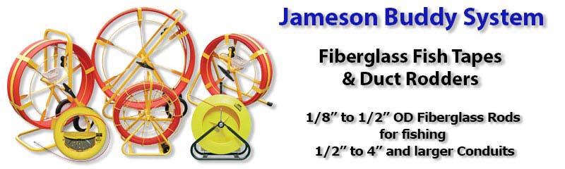 Jameson Buddy System Fiberglass Fish Tapes and Duct Rodders